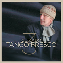 Alejandro Martino - ¡Cuidado! Tango Fresco3